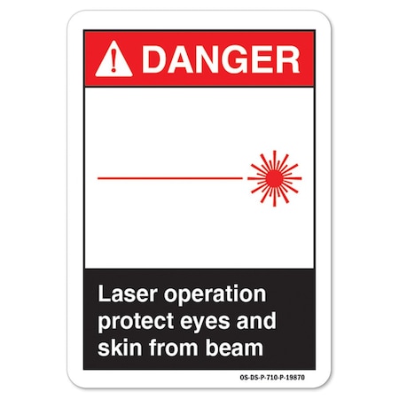 ANSI Danger Sign, Laser Operation Protect Eyes And Skin From Beam, 14in X 10in Decal